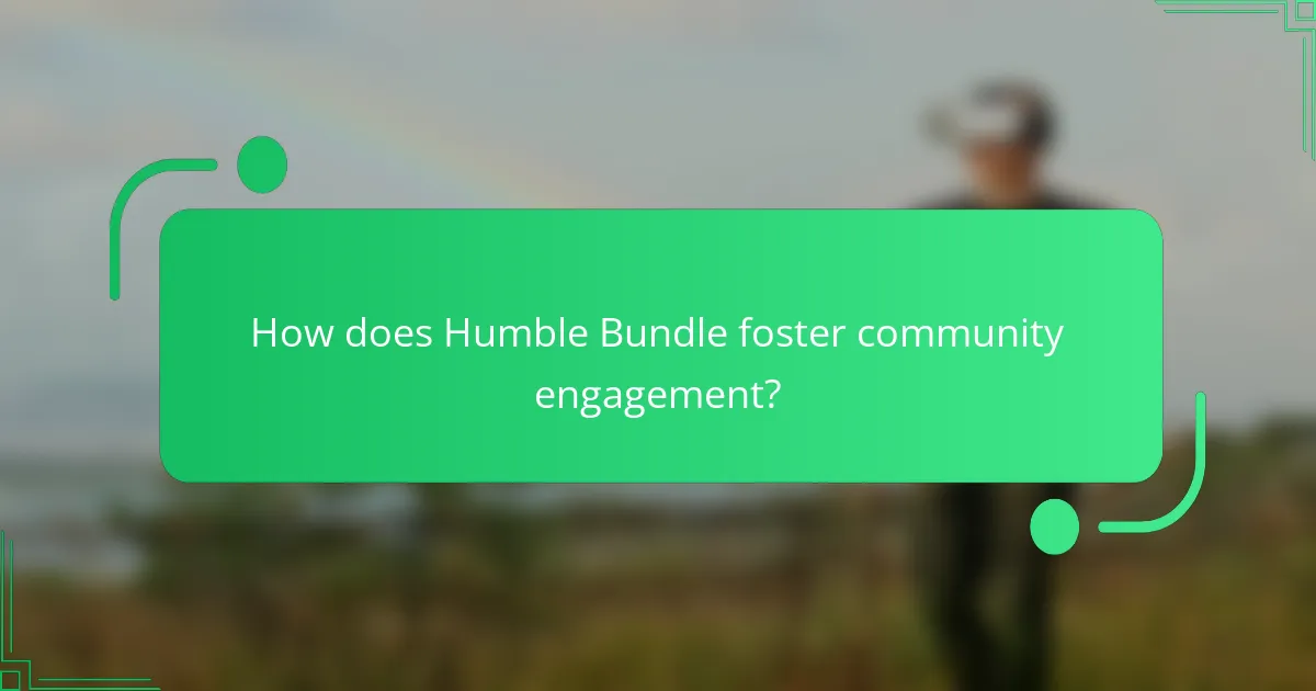 How does Humble Bundle foster community engagement?