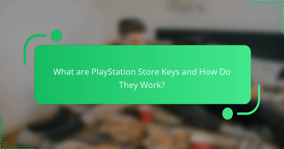 What are PlayStation Store Keys and How Do They Work?