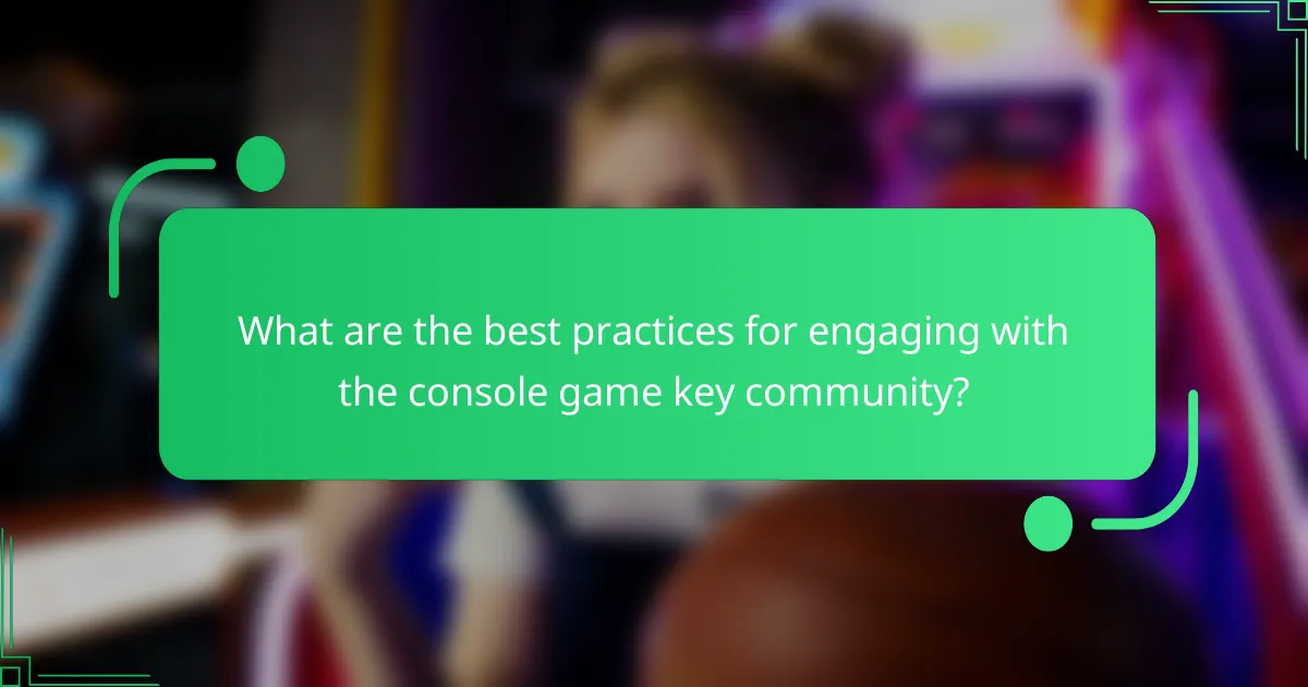 What are the best practices for engaging with the console game key community?