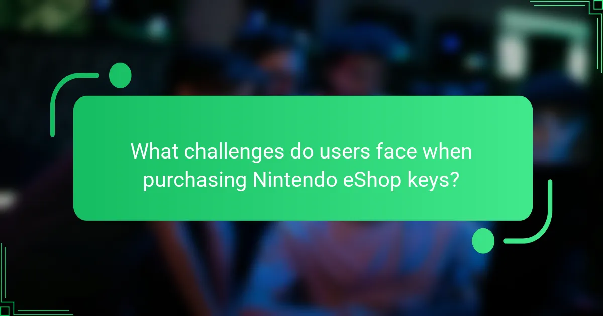 What challenges do users face when purchasing Nintendo eShop keys?