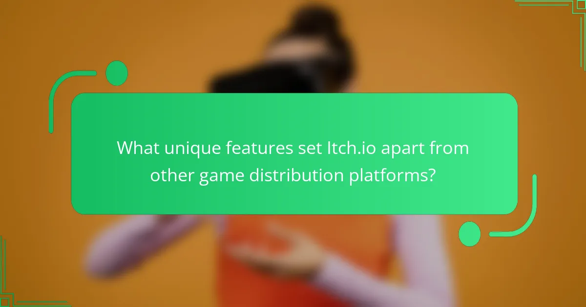What unique features set Itch.io apart from other game distribution platforms?