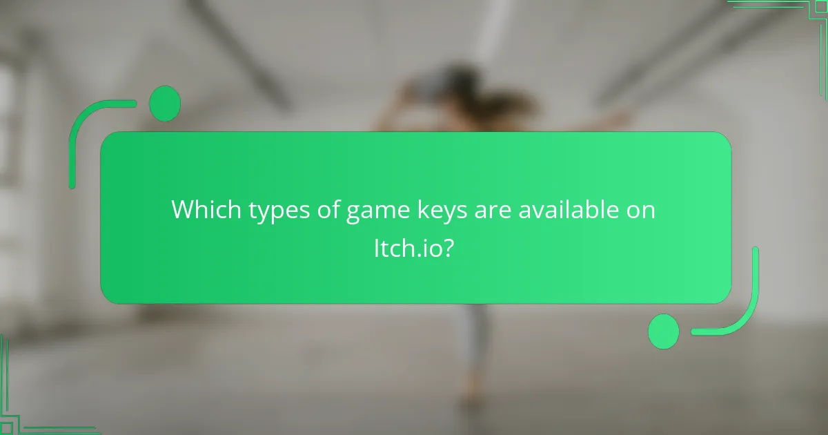 Which types of game keys are available on Itch.io?
