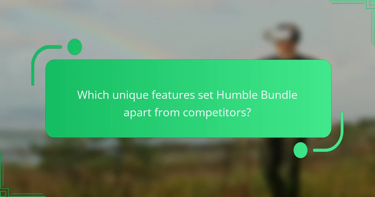 Which unique features set Humble Bundle apart from competitors?